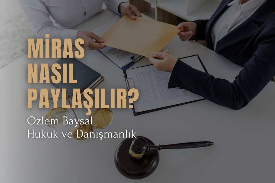 Miras nasıl paylaşılır