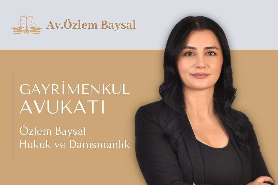 En iyi gayrimenkul avukatı özlem baysal