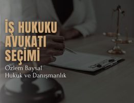 İş hukuku avukatı seçimi