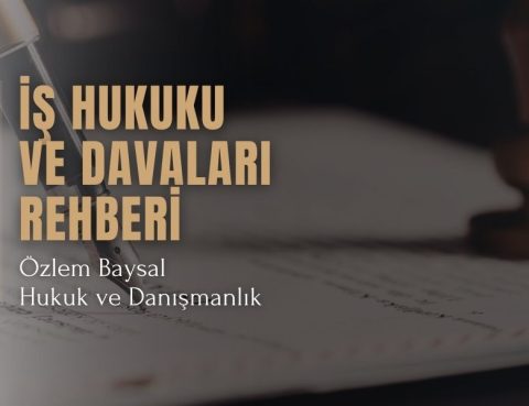 İş hukuku davaları ve rehberi