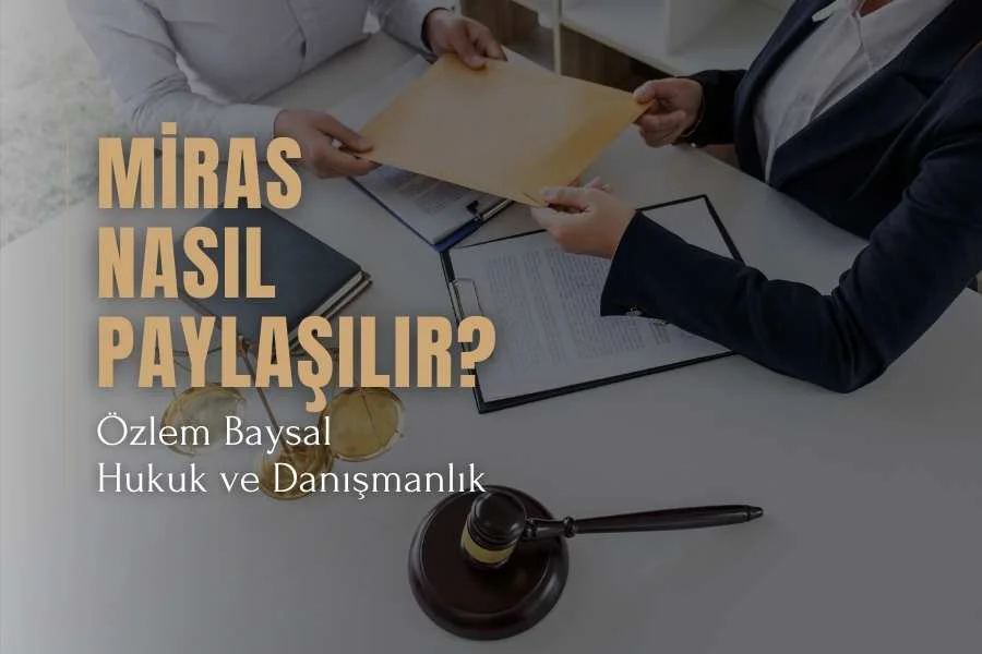 Miras nasıl paylaşılır