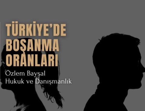 Türkiye'de Boşanma Oranları