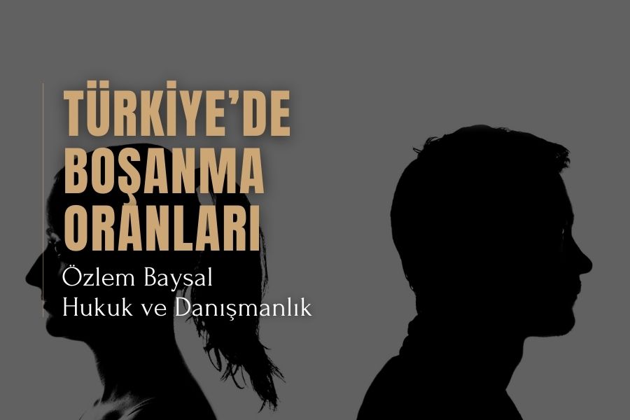 Türkiye'de Boşanma Oranları