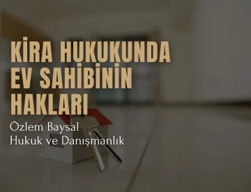kira hukukunda ev sahibinin hakları