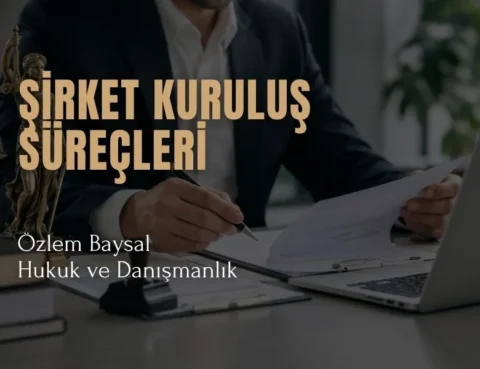 şirket kuruluş süreçleri