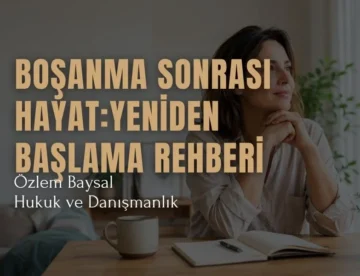 Boşanma Sonrası Hayat: Yeniden Başlama Rehberi