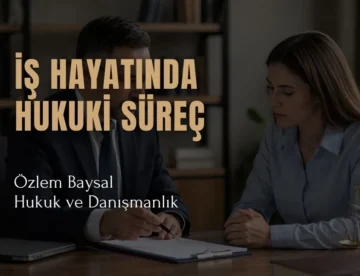iş anlaşmazlıklarında uygulanan hukuki prosedürler