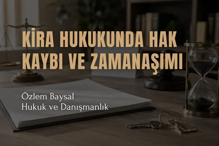 Kira Hukukunda Hak Kaybı ve Zamanaşımı
