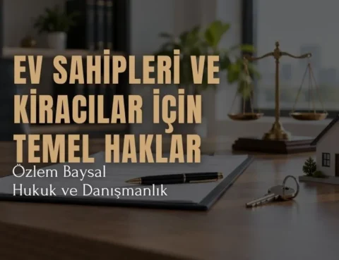 ev sahipleri ve kiracılar için temel haklar