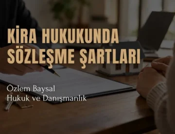 kira hukukunda sözleşme şartları