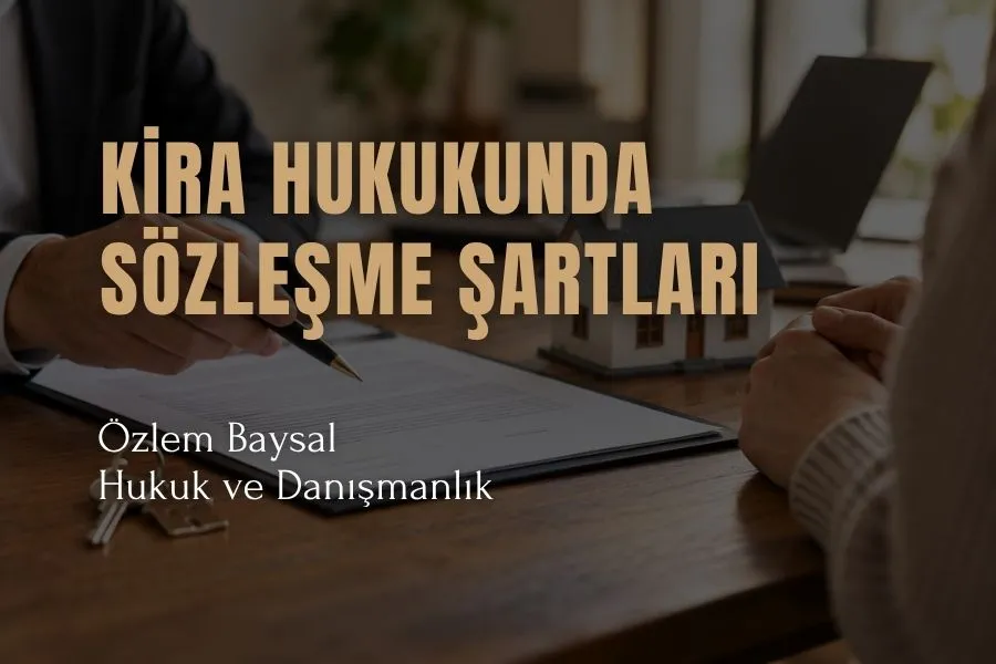 kira hukukunda sözleşme şartları